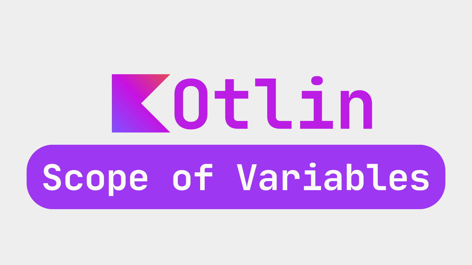 محدوده ی تعریف متغیر و توابع در کاتلین